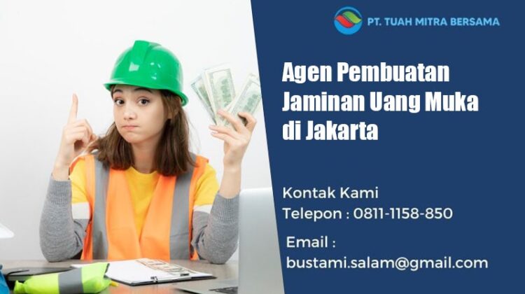 agen pembuatan jaminan uang muka jakarta
