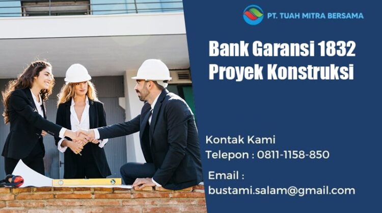 bank garansi 1832 proyek konstruksi