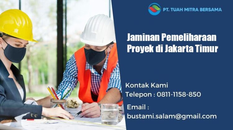 jaminan pemeliharaan proyek jakarta timur