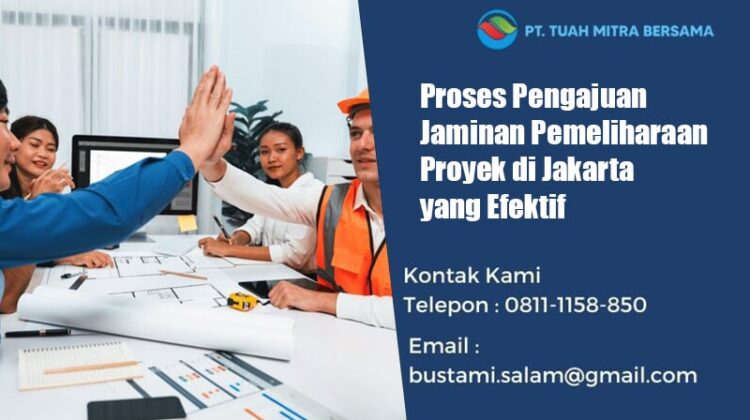 proses pengajuan jaminan pemeliharaan proyek