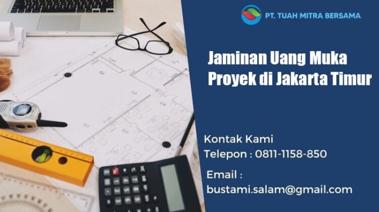 jaminan uang muka proyek jakarta timur